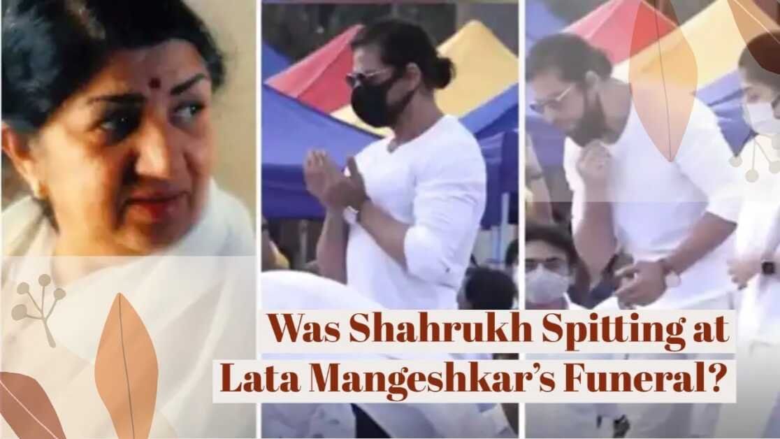 Was Shahrukh Spitting at Lata Mangeshkar's Funeral?