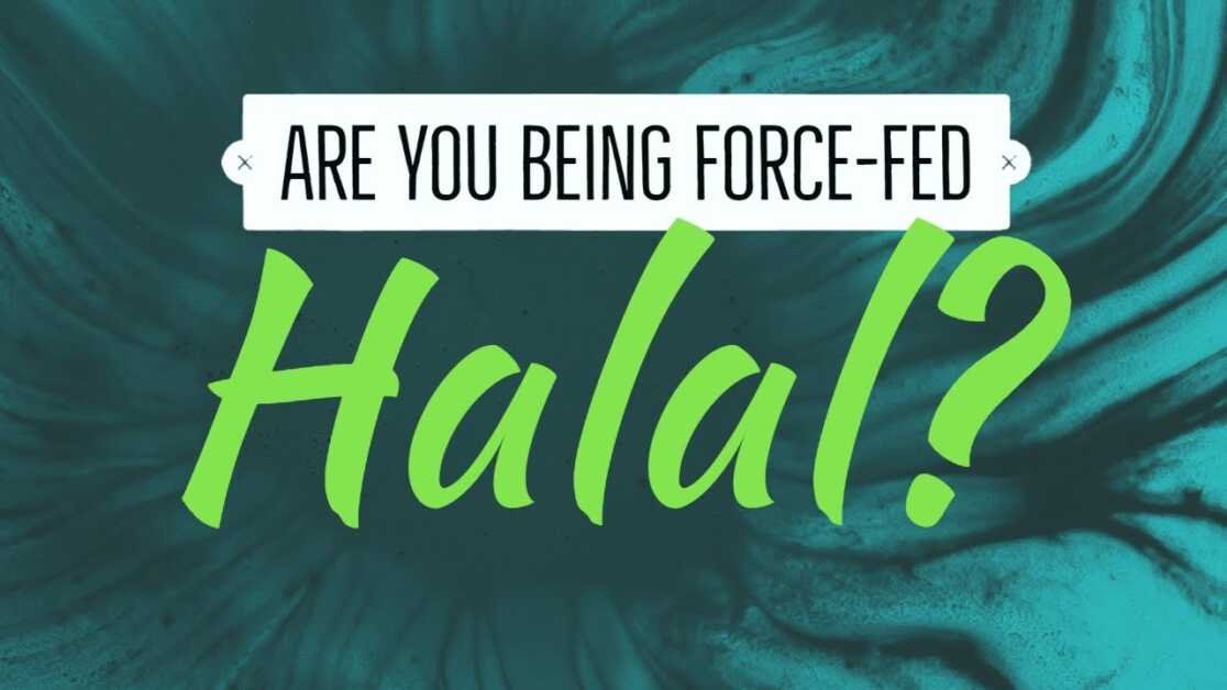Are You being Force-Fed Halal?